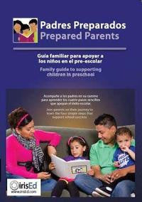 Padres Preparados (Prepared Parents) - Family guide to supporting children in preschool