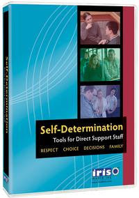 Self-Determination Tools for Direct Support Staff: Respect, Choice, Decisions, Family