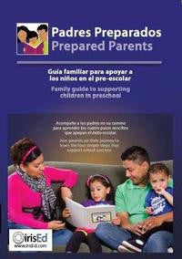 Padres Preparados (Prepared Parents)  -  Family guide to supporting children in preschool